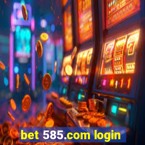 bet 585.com login